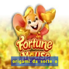 origami da sorte o que escrever